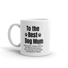 Load image into Gallery viewer, Mothers Day Gifts from The Dog, Best Dog Mum woof Thanks, Funny Coffee Mug Tea Cup, Christmas Present
