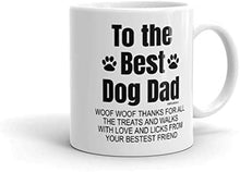 Load image into Gallery viewer, Fathers Day Gifts from The Dog, Best Dog dad woof Thanks, Funny Coffee Mug Tea Cup, Christmas Present - wm3299