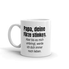 Load image into Gallery viewer, Papa Tasse/Becher/Mug - Kaffeetasse als Vatertagsgeschenk - Papa deine fürze stinken. Aber bis es mich umbringt, werde ich dich immer noch lieben.