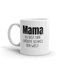 Load image into Gallery viewer, Mama du bist der grosste schatz der welt - Kaffeetasse Geschenk
