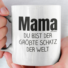 Load image into Gallery viewer, Mama du bist der grosste schatz der welt - Kaffeetasse Geschenk
