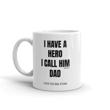 Load image into Gallery viewer, Dad gifts mug - I have a hero I call dad, personalise
