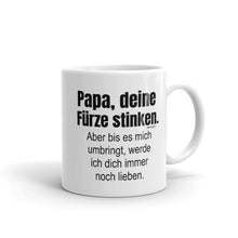 Load image into Gallery viewer, Papa Tasse/Becher/Mug - Kaffeetasse als Vatertagsgeschenk - Papa deine fürze stinken. Aber bis es mich umbringt, werde ich dich immer noch lieben.
