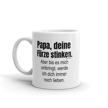 Load image into Gallery viewer, Papa Tasse/Becher/Mug - Kaffeetasse als Vatertagsgeschenk - Papa deine fürze stinken. Aber bis es mich umbringt, werde ich dich immer noch lieben.
