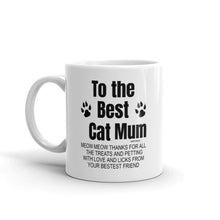 Load image into Gallery viewer, Mothers Day Gifts from The cat, Best cat Mum Meow Thanks, Funny Coffee Mug Tea Cup, Christmas Present
